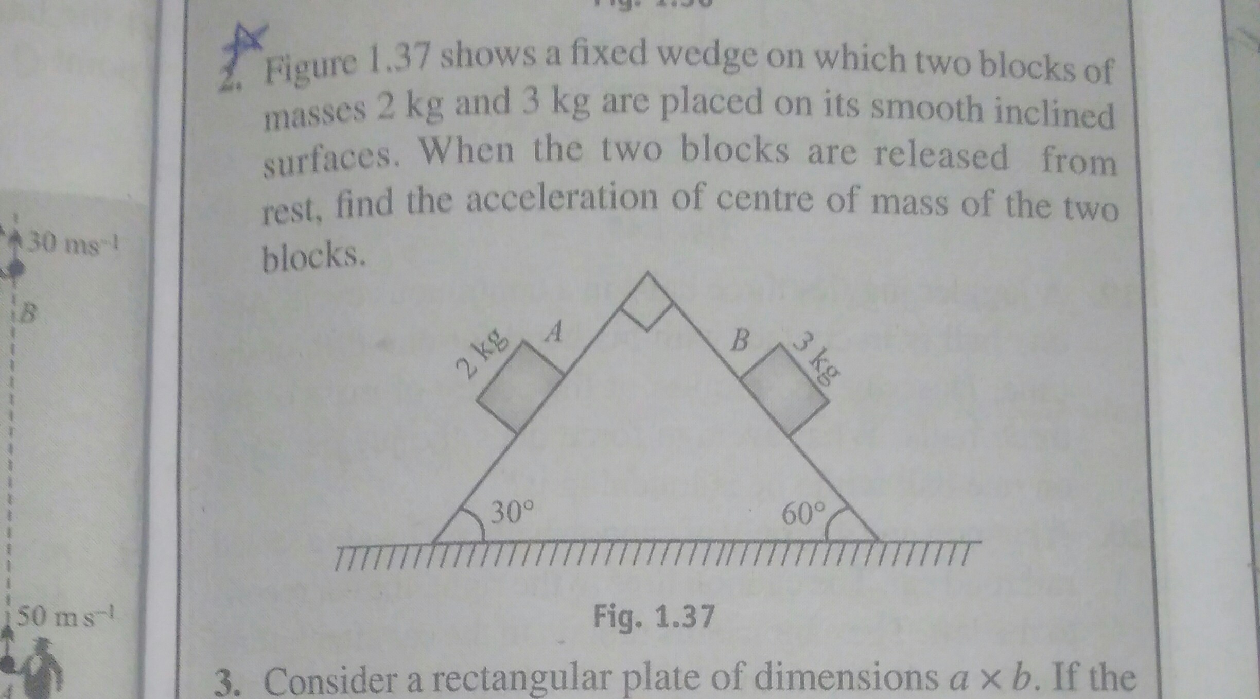 Question image for A fixed wedge on which two blocks of masses 2kg a